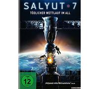 Salyut 7 - Tödlicher Wettlauf im All