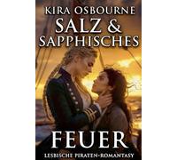 Salz & Sapphisches Feuer: Lesbische Piraten-Romantasy