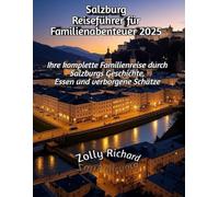 Salzburg Reiseführer für Familienabenteuer 2025