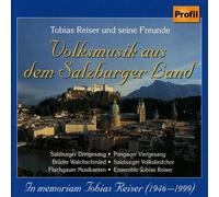 Salzburger Drei Tobias Reiser Und Seine Freunde: Volksmusik Aus Dem Salzbur (CD)
