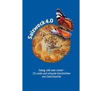 Salzweck 4.0: Salzig, süß oder scharf - 25 coole und schwule Geschichten