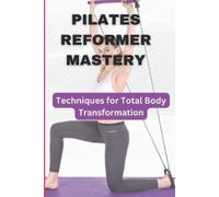 Sam Ababio Pilates Reformer Mastery (Tascabile)