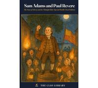 Sam Adams and Paul Revere: The Sons of Liberty and the Midnight Ride (Special Double-Sized Edition)