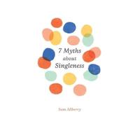 Sam Allberry 7 Myths about Singleness (Tascabile)