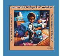 "Sam and his Backpack of Wonders"