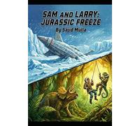 Sam and Larry: Jurassic Freeze