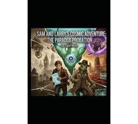 Sam and Larry's Cosmic Adventure: The Paradox Probation