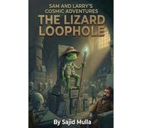 Sam and Larry's Cosmic Adventures: The Lizard Loophole: 7