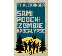 Sam and Pooch and the Zombie Apocalypse
