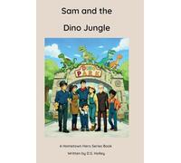 Sam and the Dino Jungle: A Hometown Hero Story