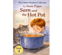 Sam and the Hot Pot: An Early Phonics Reader for Beginning Readers (Letters A, M, S, T, P, I, N, C, H, R, D, G, O)