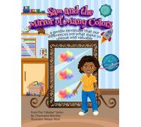 Sam and the Mirror of Many Colours: a gentle reminder that our differences are what make us unique and valuable