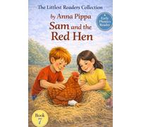 Sam and the Red Hen: Sam and the Birds: An Early Phonics Reader for Beginning Readers (Letters a, M, S, T, P, I, N, C, H, R, d, G, O, L , B, and E)