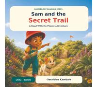 Sam and the Secret Trail: A Read-With-Me Phonics Adventure