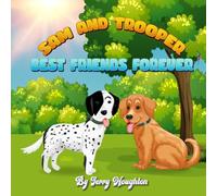 Sam and Trooper: Best Friends Forever