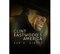 Sam B. Girgus Clint Eastwood's America (Tascabile) America Through the Lens