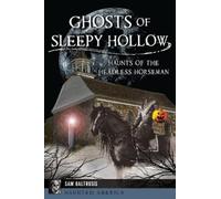 Sam Baltrusis Ghosts of Sleepy Hollow (Tascabile)