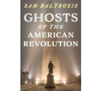 Sam Baltrusis Ghosts of the American Revolution (Tascabile)
