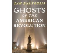 Sam Baltrusis Ghosts of the American Revolution (Tascabile)