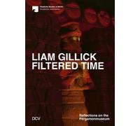 Sam Bardaouil Barbara Helwing Liam Gillick. Filtered Time (Copertina rigida)