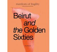 Sam Bardaouil Beirut and the Golden Sixties (Copertina rigida)