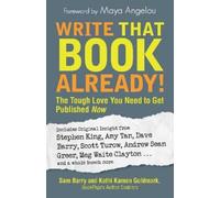 Sam Barry Kathi Kamen Goldmark Write That Book Already (Tascabile)
