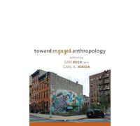 Sam Beck Toward Engaged Anthropology (Tascabile)