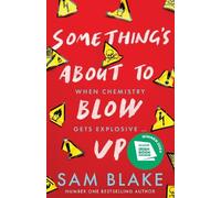 Sam Blake Something's About to Blow Up - the award-winning thriller’ (Tascabile)