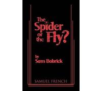 Sam Bobrick The Spider or the Fly? (Tascabile)