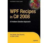 Sam Bourton Allen Jones Sam Noble WPF Recipes in C# 2008 (Tascabile)