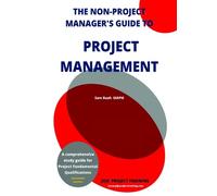 Sam Buah The Non-Project Manager's Guide to Project Management (Tascabile)