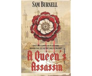 Sam Burnell A Queen's Assassin (Tascabile) Richard Fitzwarren Tudor Historical