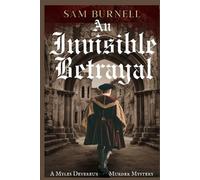 Sam Burnell An Invisible Betrayal (Tascabile) Myles Devereux Murder Mysteries