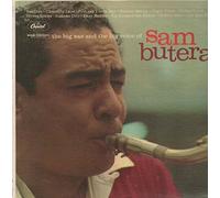 Sam Butera - The Big Sax And The Big Voice Of Sam Butera