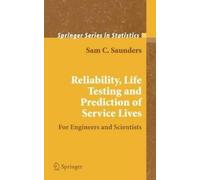 Sam C. Saunders Reliability, Life Testing and the Prediction (Copertina rigida)