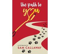 Sam Callaway The Path to You (Tascabile)