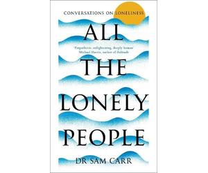 Sam Carr All the Lonely People (Copertina rigida)