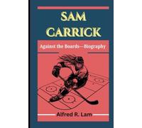 SAM CARRICK: Against the Boards-Biography