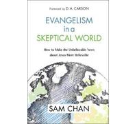 Sam Chan Evangelism in a Skeptical World (Copertina rigida)
