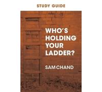 Who's Holding Your Ladder? Study Guide