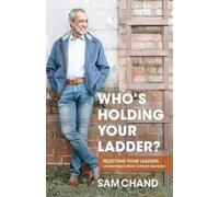Sam Chand Who's Holding Your Ladder? (Tascabile)