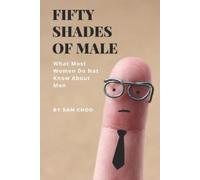 Sam Choo Fifty Shades of Male (Tascabile)