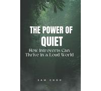 Sam Choo The Power of Quiet (Tascabile)