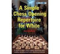 Sam Collins A Simple Chess Opening Repertoire for White (Tascabile)