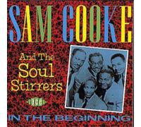 Sam Cooke and The Soul Stirrers In The Beginning Album
