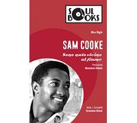 Sam Cooke. Sono nato vicino al fiume