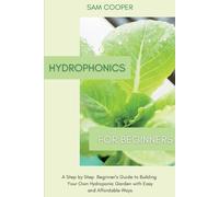 Sam Cooper Cooper Sam Hydroponics for Beginners (Tascabile)