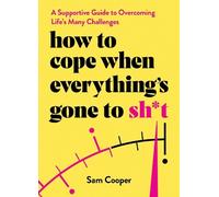 Sam Cooper How to Cope When Everything's Gone to Sht (Copertina rigida)