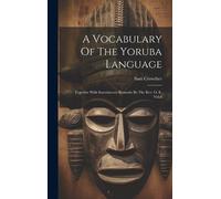 Sam Crowther A Vocabulary Of The Yoruba Language (Copertina rigida)