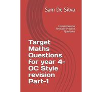 Sam de Silva Target Maths Questions for year 4- OC Style revision Pa (Tascabile)